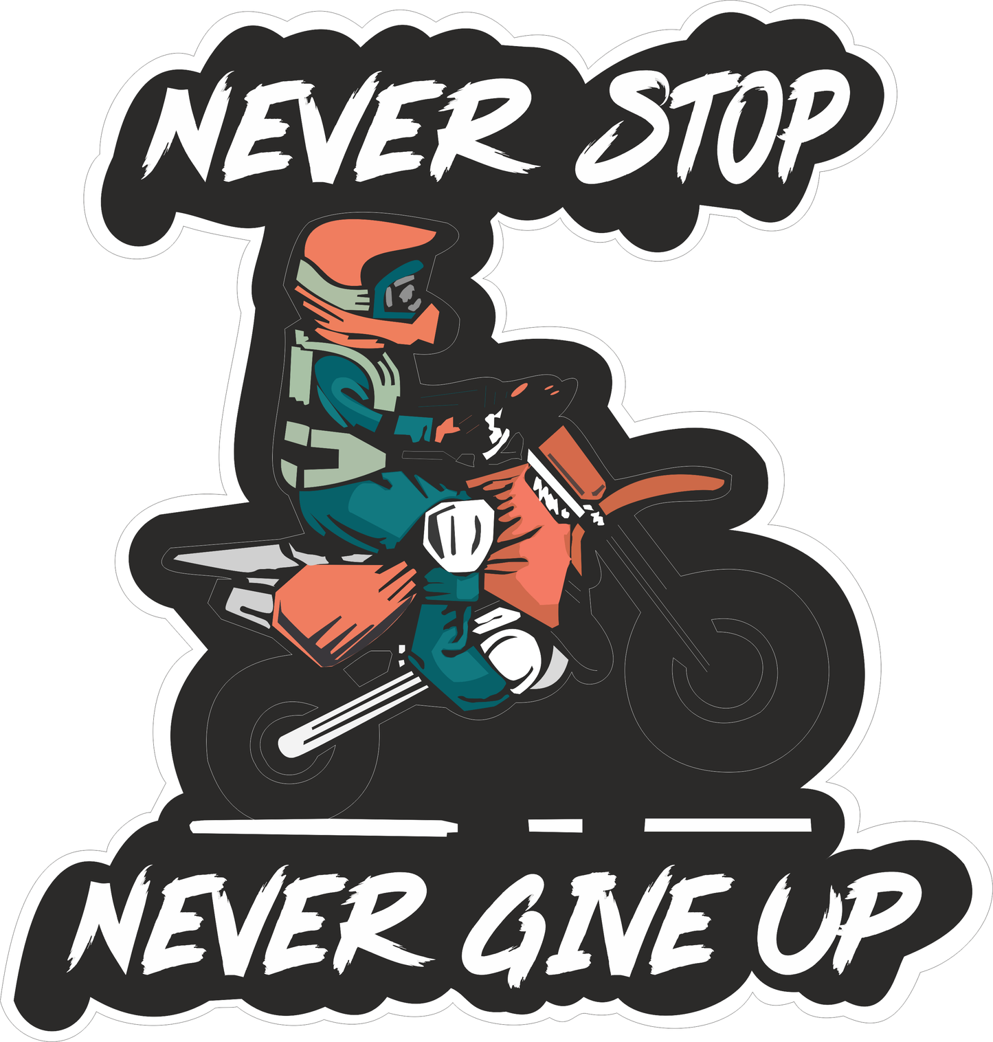 Never Stop Never Give Up Sticker 2.5 × 2.3 Inches – Motivational Motorcycle Sticker