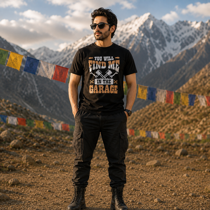 You Will Find Me In The Garage Biker T-shirt