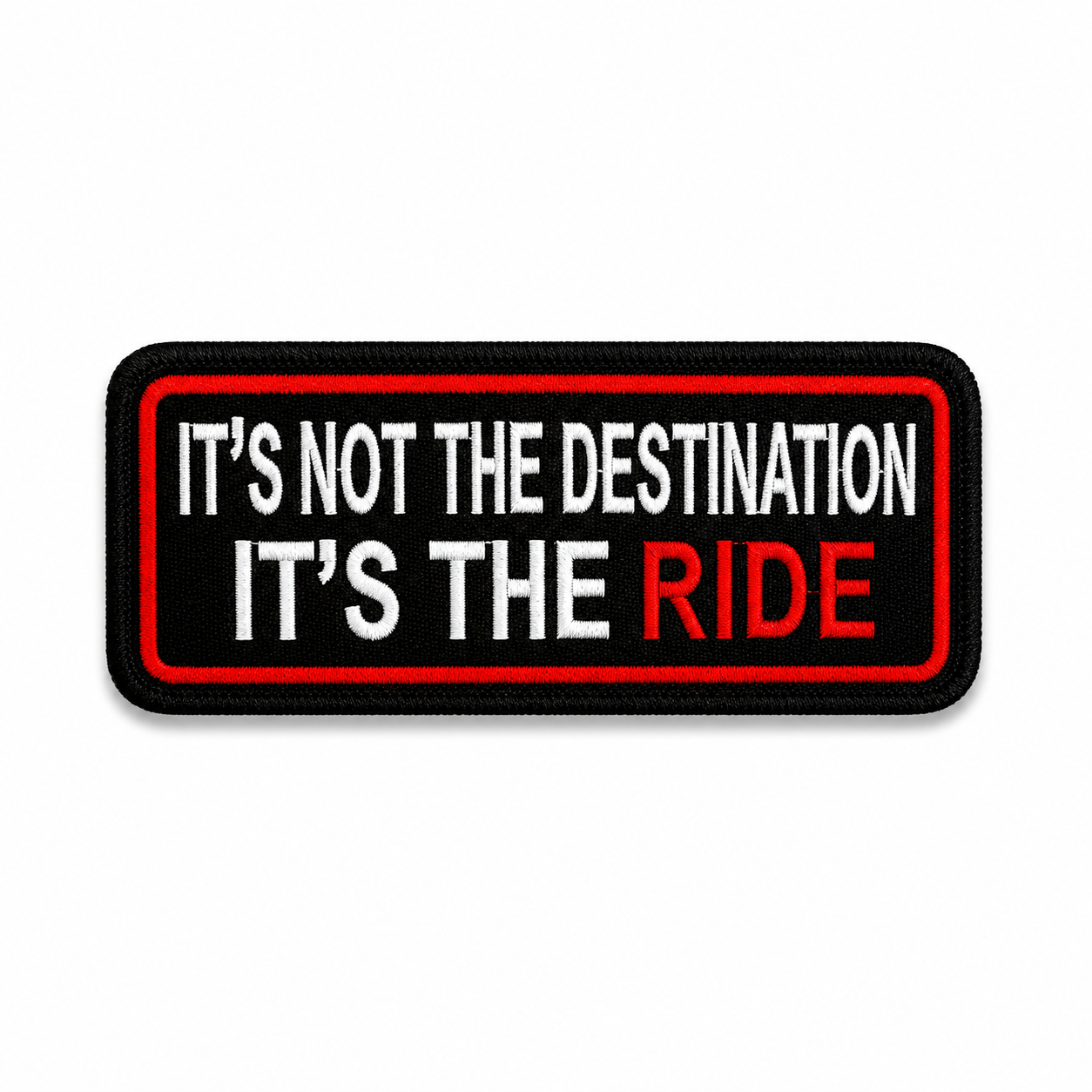 It's Not The Destination Its The Ride Premium Embroidered Biker Patch | Iron-On & Sew-On | 1.5 × 3.7 Inches