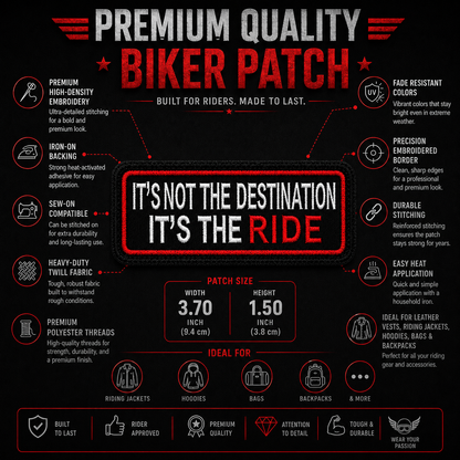 It's Not The Destination Its The Ride Premium Embroidered Biker Patch | Iron-On & Sew-On | 1.5 × 3.7 Inches