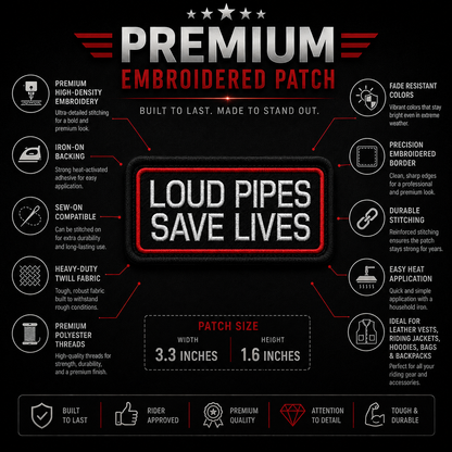 Loud Pipes Save Lives Premium Embroidered Biker Patch | Iron-On & Sew-On | 1.6 × 3.3 Inches