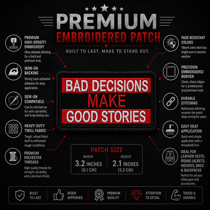 Bad Decisions Make Good Stories Premium Embroidered Biker Patch | Iron-On & Sew-On | 2.13 × 3.27 Inches