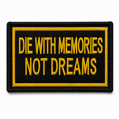 Die With Memories Not Dreams Embroidered Biker Patch – 3.1 × 2 Inch Iron-On & Sew-On Patch