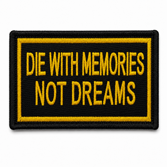 Die With Memories Not Dreams Embroidered Biker Patch – 3.1 × 2 Inch Iron-On & Sew-On Patch