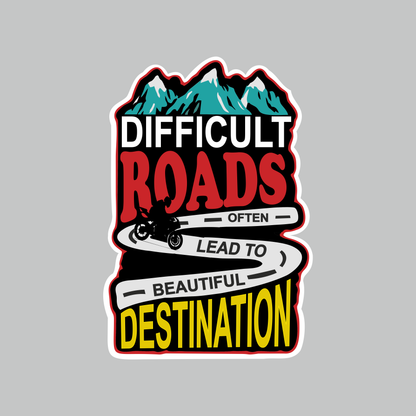 Difficult Roads Often Lead to Beautiful Destination motorcycle sticker artwork with mountains and winding road design