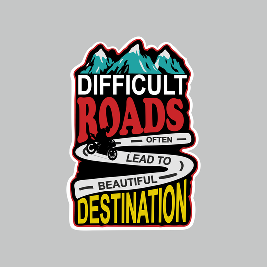 Difficult Roads Often Lead to Beautiful Destination motorcycle sticker artwork with mountains and winding road design