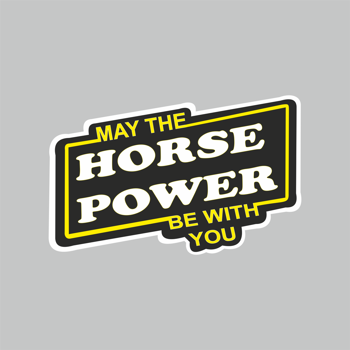 May the Horse Power Be With You black yellow motorcycle biker vinyl sticker by TRG GEARS
