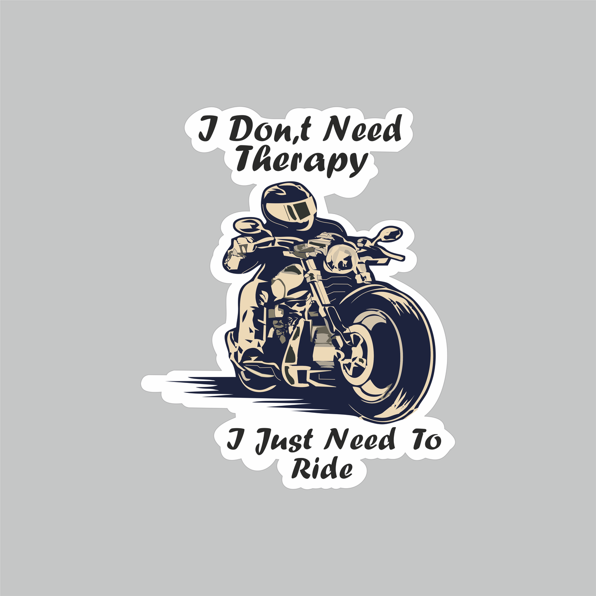 I Don’t Need Therapy I Just Need to Ride motorcycle rider vinyl sticker by TRG GEARS