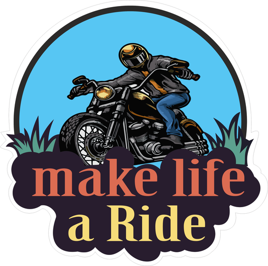 Make Life a Ride Sticker 2.5 × 2.5 Inches – Motorcycle Adventure Sticker