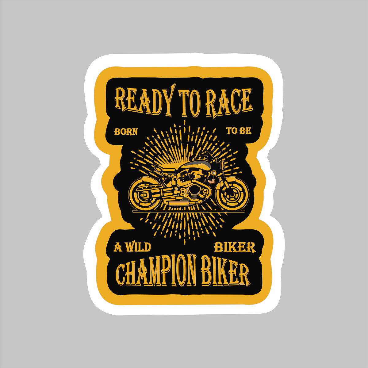 Ready to Race Champion Biker Motorcycle Sticker with yellow and black motorcycle artwork and white die-cut border