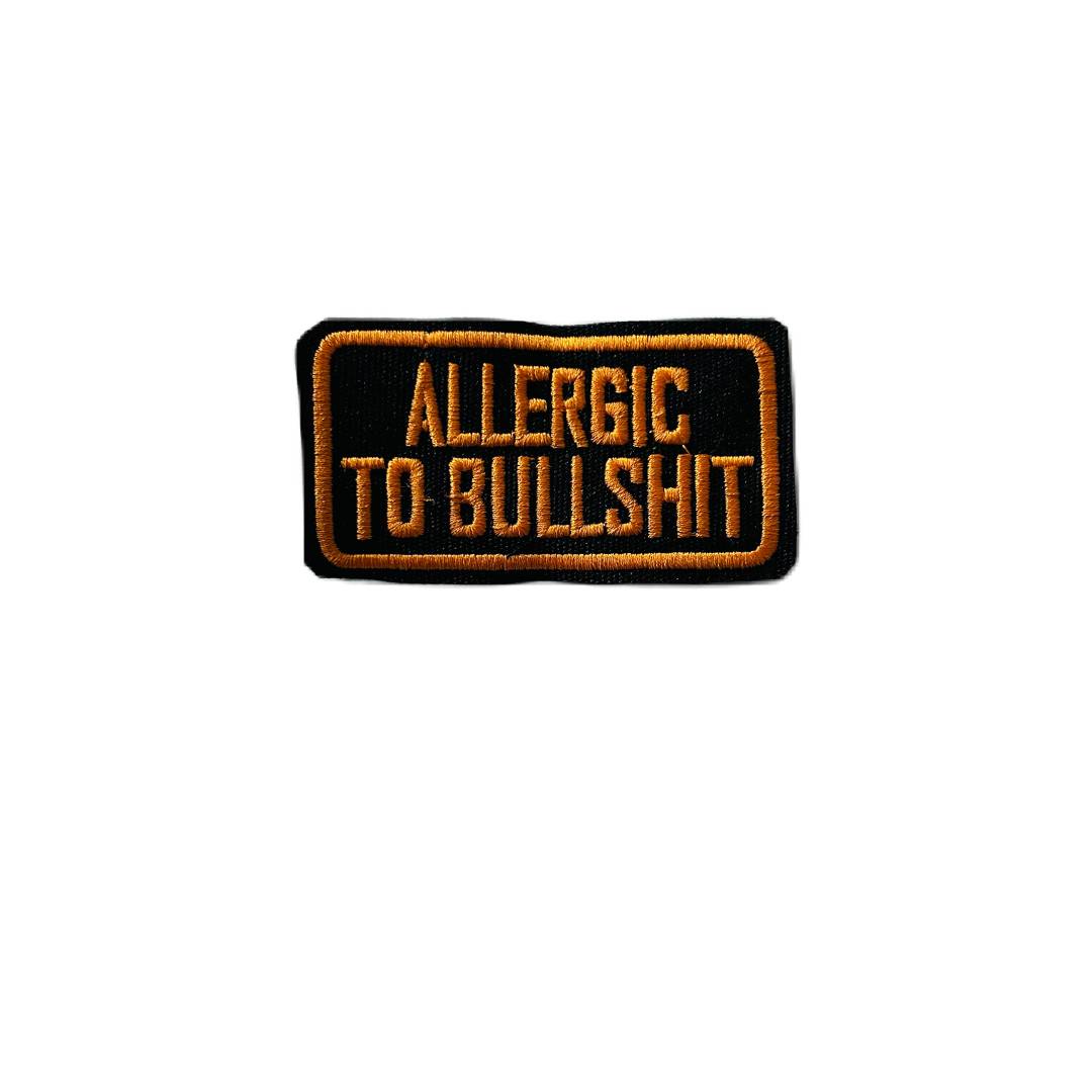 ALLERGIC TO BULLSHIT PATCH