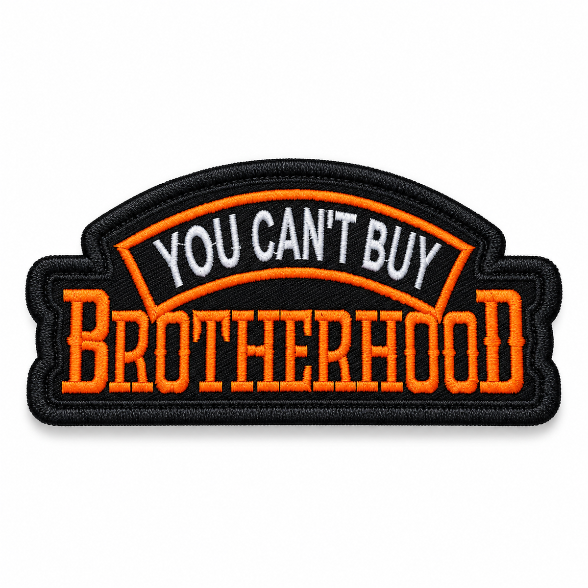 Brotherhood Biker Patch You Can't Buy Brotherhood embroidered patch on white background