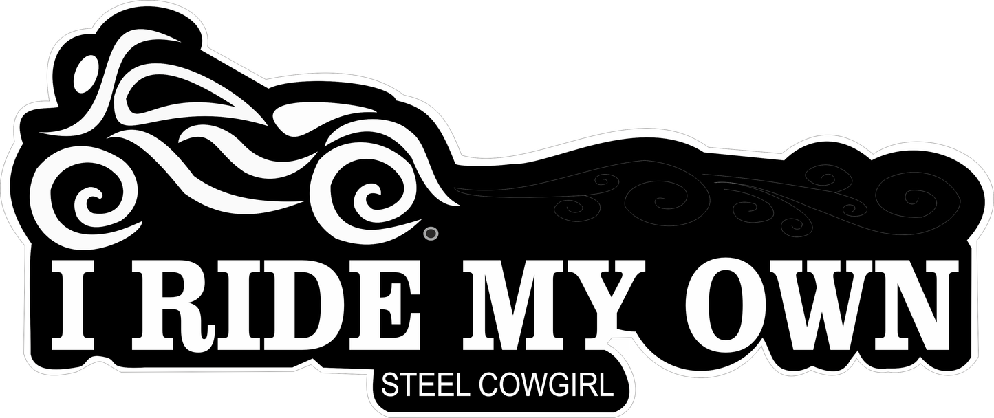 I Ride My Own Steel Cowgirl Sticker 1 × 2.5 Inches – Women’s Motorcycle Rider Sticker