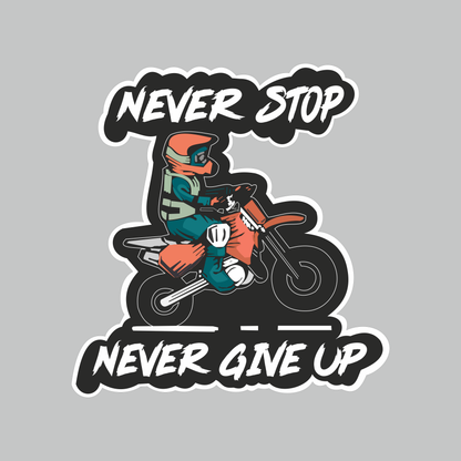 Never Stop Never Give Up biker sticker featuring an adventure motorcycle rider in orange and teal riding gear