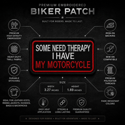 Some Need Therapy I Have My Motorcycle Biker Patch showing features and 3.27 x 1.69 inch size