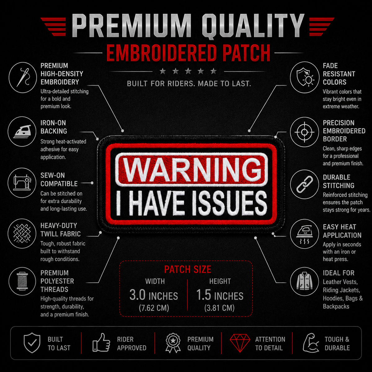 Warning I Have Issues Biker Patch showing embroidery features and 3 x 1.5 inch patch size